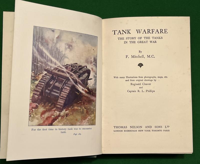 MITCHELL (Lt. Frank, MC) Tank Warfare: The Story of the Tanks in the Great War.