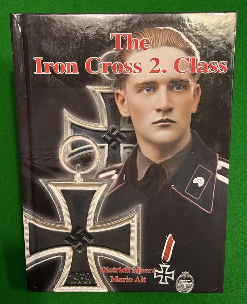 The Iron Cross 2. Class Dietrich Maerz; Mario Alt.