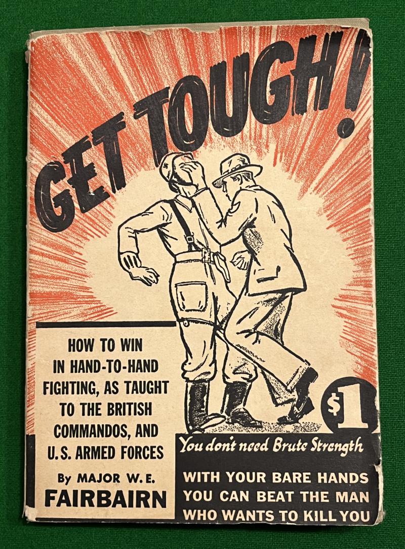 ' Get Tough ' - Capt.W.E.Fairbairn.