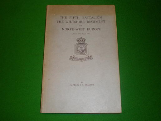 5th Btn Wiltshire Regt in N/W Europe 1944-45 history.