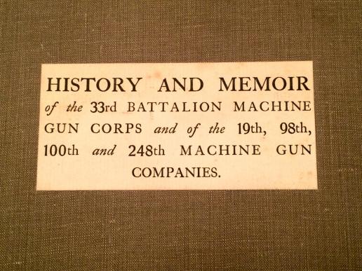 History and Memoir of the 33rd Battalion Machine Gun Corps.