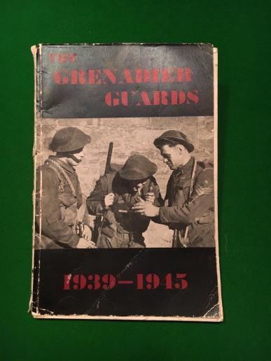 The Grenadier Guards 1939-1945.