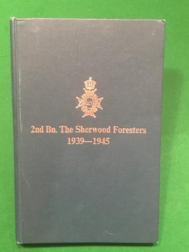 2nd Bn. Sherwood Foresters 1939-1945 History.