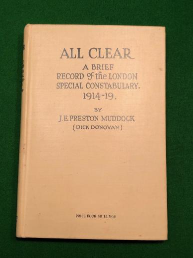 “All Clear” A Brief Record of the Work of the London Special Constabulary 1914-1919  