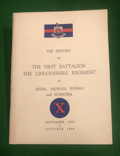 The History of the 1st Btn. Lincolnshire Regiment 1939-1946.