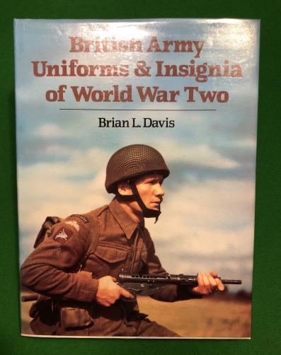 British Army Uniforms & Insignia of WW2 - Brian.L.Davis.