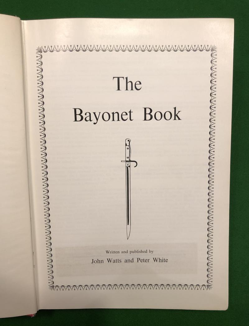 The Bayonet Book - Watts & White.