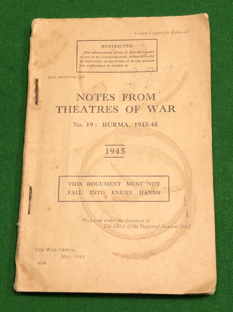 Notes From Theatres of War - Burma 1943/44.